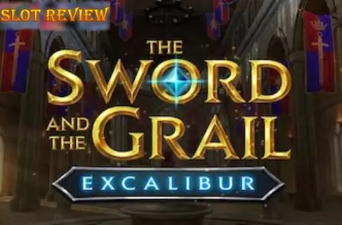 The Sword and the Grail Excalibur slot